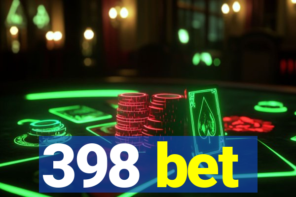 398 bet